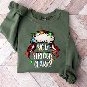 You Serious Clark Christmas Vacation Sweatshirt Funny Griswold Holiday Pullover